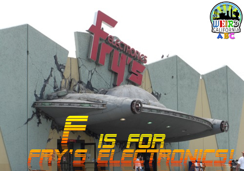 F is for Fry's Electronics