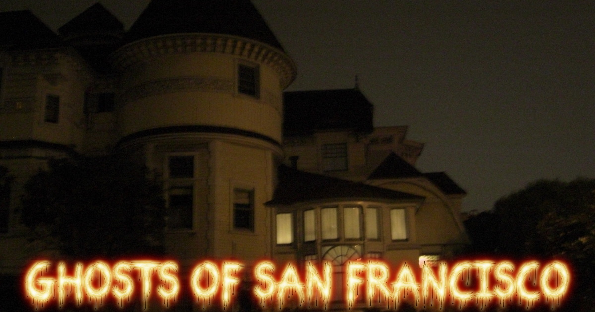 San Francisco County Ghost Stories